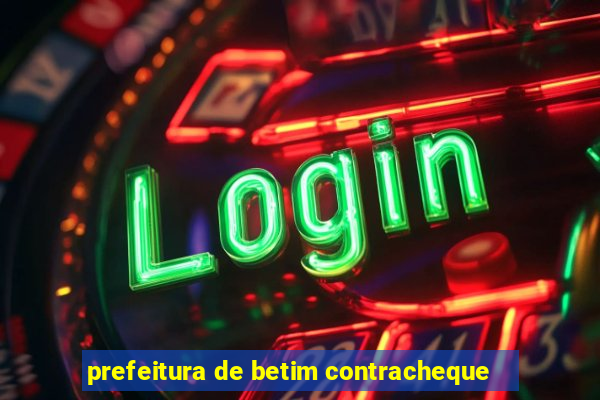 prefeitura de betim contracheque